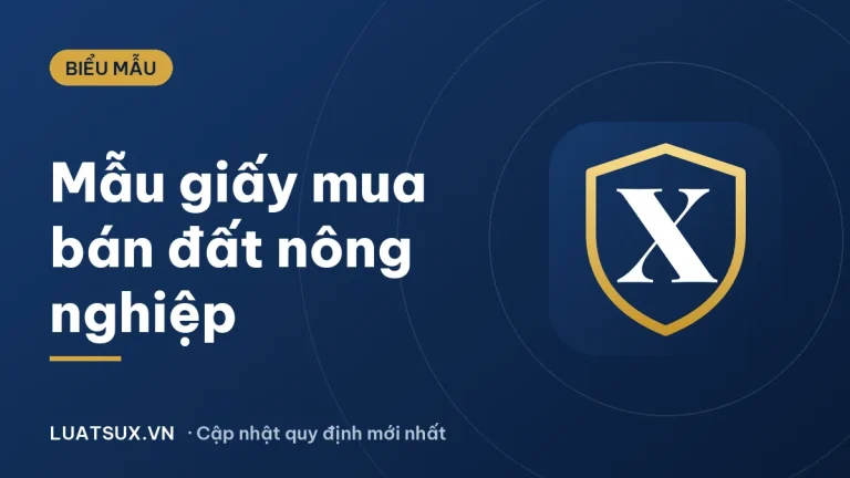 Mẫu giấy mua bán đất nông nghiệp viết tay đúng luật 2026