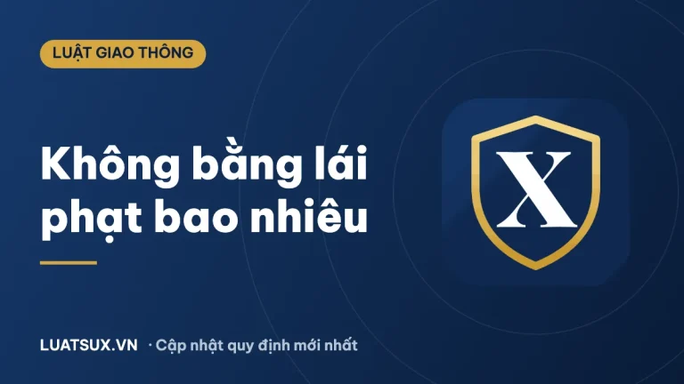 Không bằng lái xe máy phạt bao nhiêu? Mức phạt mới 2026