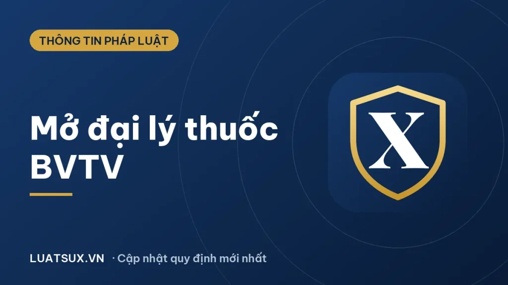 Đại lý thuốc bảo vệ thực vật: điều kiện mở cửa hàng 2026