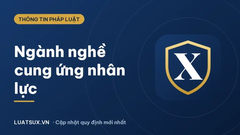 Ngành nghề cung ứng nhân lực gồm những gì? Cập nhật 2026