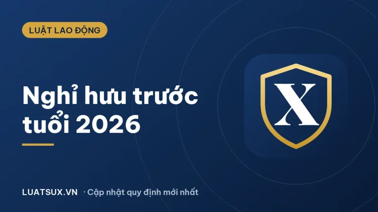 Nghị định 108 nghỉ hưu trước tuổi: quy định mới nhất 2026