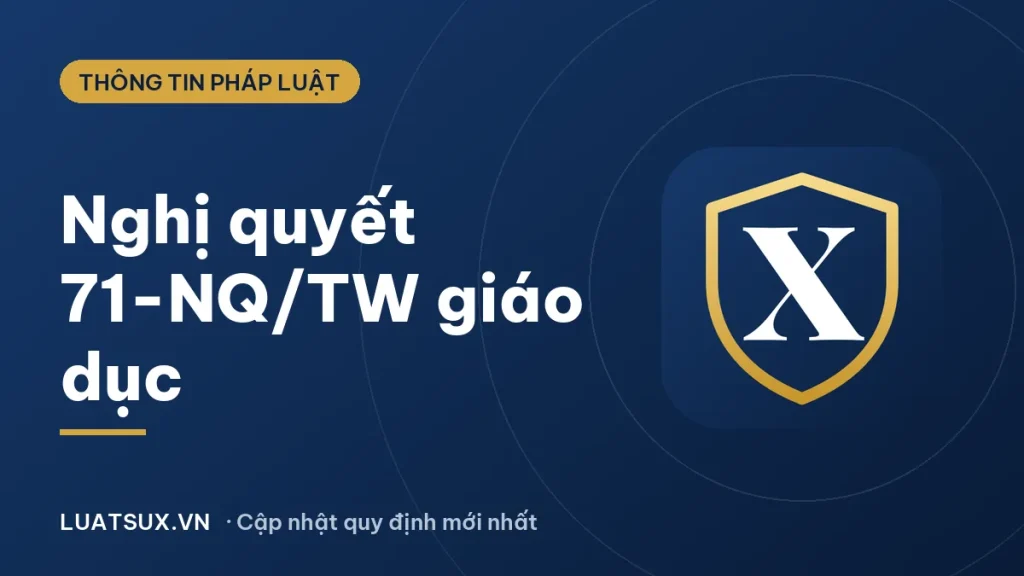 Nghị quyết 71-NQ/TW: nội dung chính, hiệu lực và điểm mới 2026