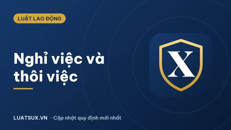 Thôi việc là gì? Nghỉ việc và thôi việc khác nhau thế nào 2026