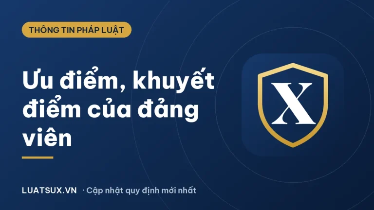 Khuyết điểm của đảng viên: cách nhận xét ưu, khuyết điểm 2026