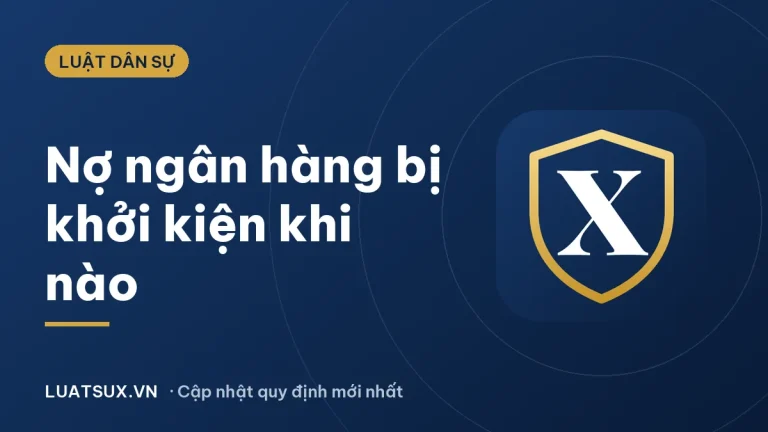 Nợ ngân hàng bao nhiêu thì bị khởi kiện? Quá hạn bao lâu bị kiện
