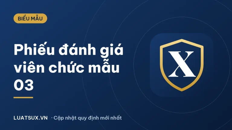 Phiếu đánh giá viên chức mẫu 03: xem trước, tải về 2026