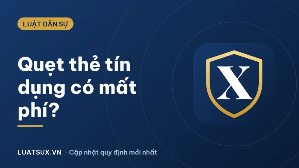 Quẹt thẻ tín dụng có mất phí không? Quy định mới 2026
