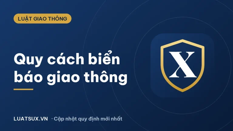 Cách làm biển báo giao thông: quy cách theo QCVN 41:2024