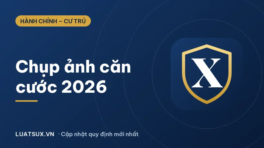 Ảnh căn cước công dân: quy định chụp ảnh mới nhất 2026