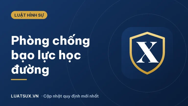 Phòng chống bạo lực học đường: quy định pháp luật mới 2026