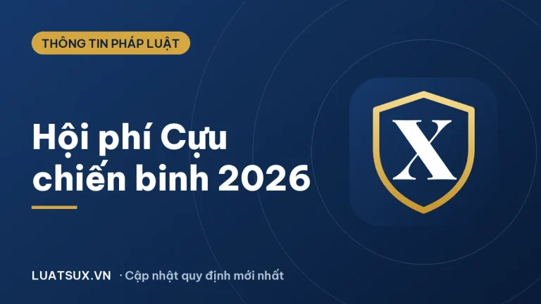 Quy định đóng hội phí Cựu chiến binh như thế nào? (2026)