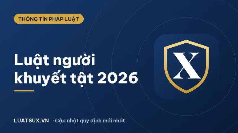 Luật người khuyết tật mới nhất 2026: quyền lợi và trợ cấp