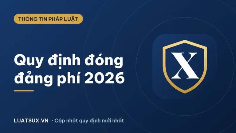 Quy định đóng đảng phí mới nhất 2026: mức đóng, miễn giảm