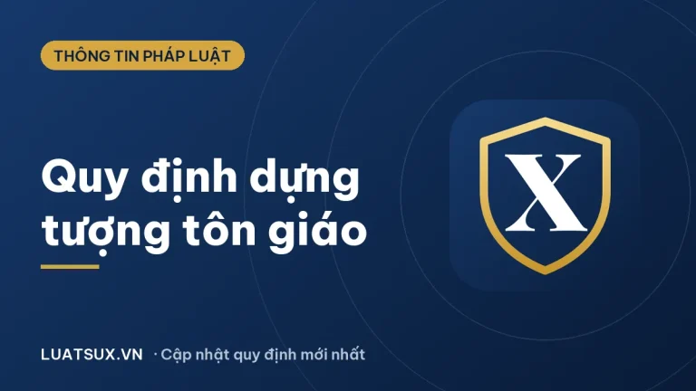 Quy định về dựng tượng tôn giáo: có phải xin phép không (2026)