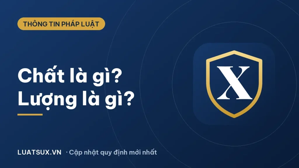 Chất là gì, lượng là gì? Quy luật lượng – chất giải thích dễ hiểu