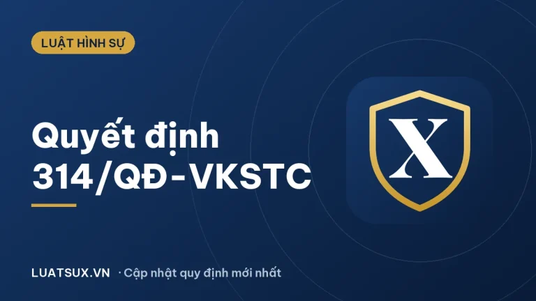 Quyết định 314/QĐ-VKSTC năm 2018 của Viện kiểm sát tối cao