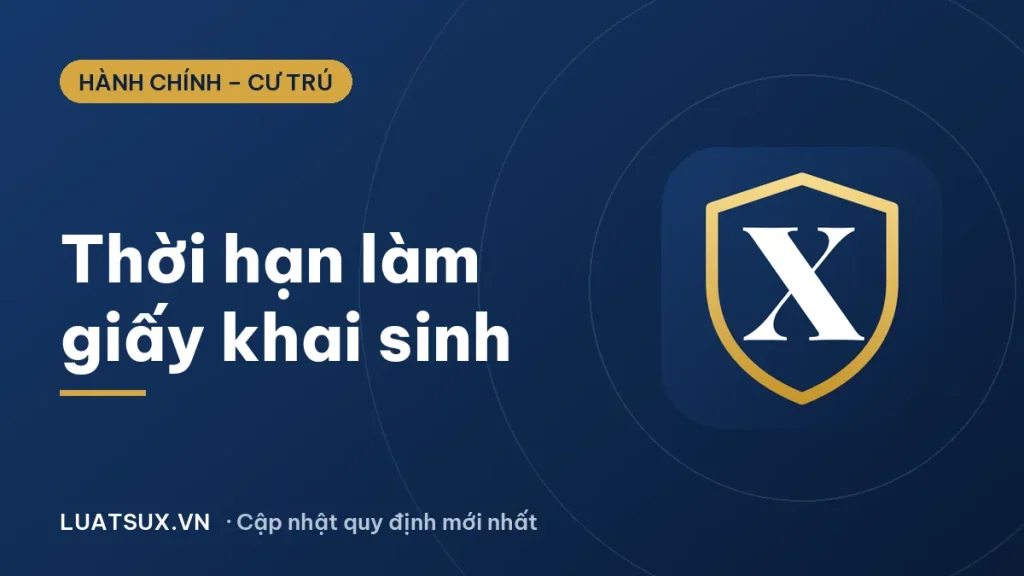 Thời hạn làm giấy khai sinh: sinh con bao lâu phải đăng ký?