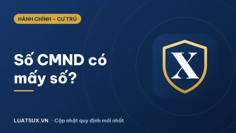 Số CMND có mấy số? Số CCCD, số căn cước có bao nhiêu số 2026