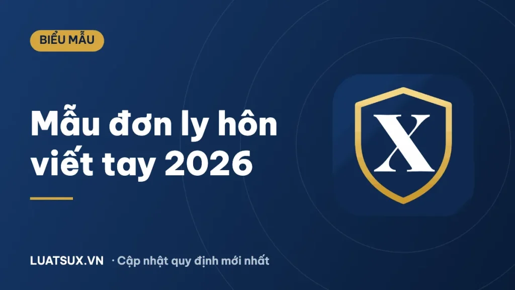 Tải mẫu đơn ly hôn viết tay mới nhất 2026 và cách viết đúng