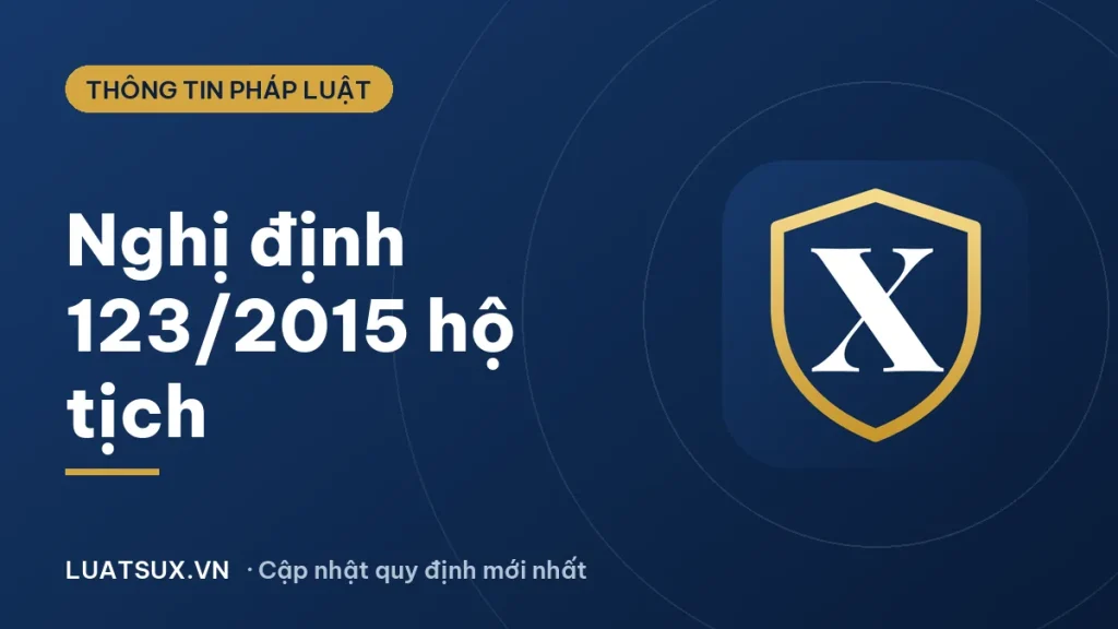 Nghị định 123 năm 2015 hướng dẫn Luật Hộ tịch – Cập nhật 2026