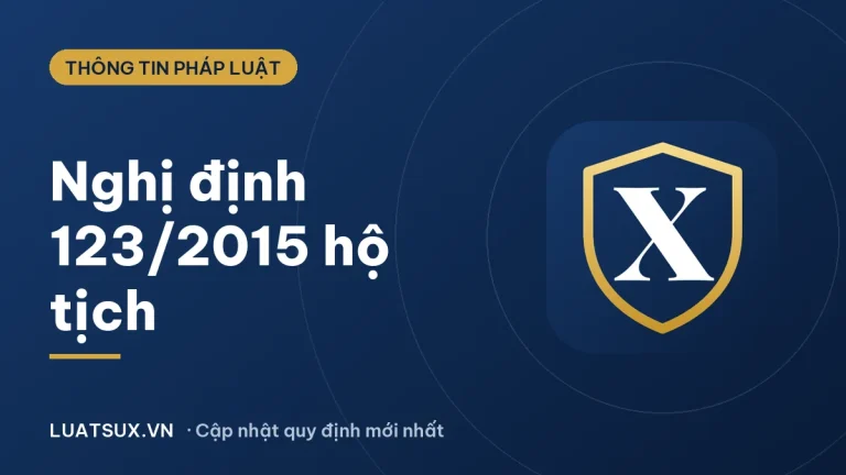 Nghị định 123 năm 2015 hướng dẫn Luật Hộ tịch – Cập nhật 2026