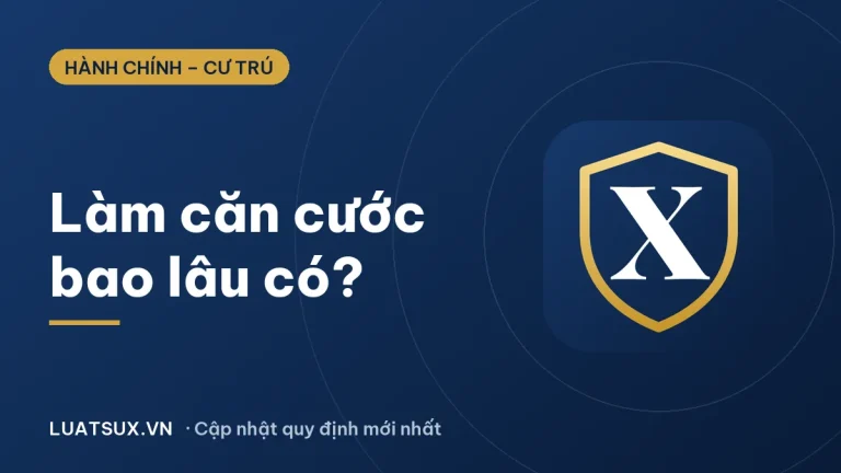 Thời gian làm căn cước công dân bao lâu? Quy định mới 2026