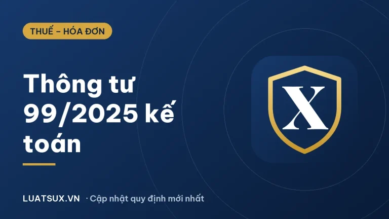 Thông tư 99/2025/TT-BTC về chế độ kế toán doanh nghiệp 2026