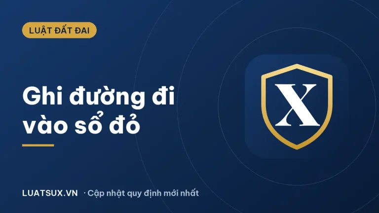 Cập nhật đường đi vào giấy chứng nhận quyền sử dụng đất 2026