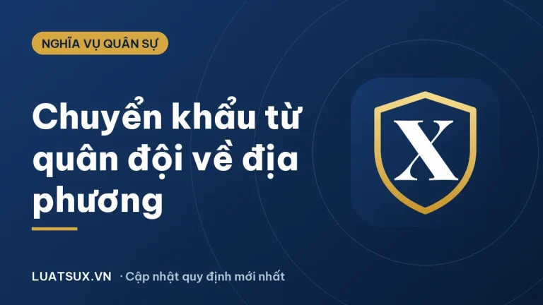 Thủ tục chuyển khẩu từ quân đội về địa phương 2026