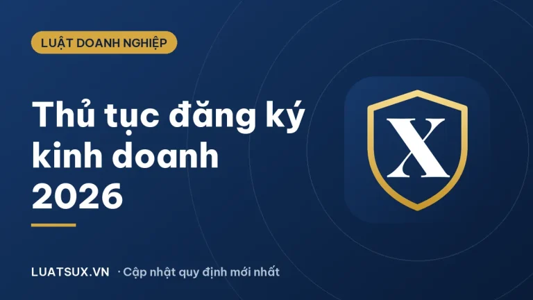 Thủ tục đăng ký kinh doanh 2026: hộ kinh doanh và doanh nghiệp