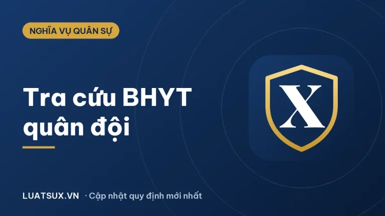 Tra cứu bảo hiểm y tế quân đội: cách tra thẻ BHYT quân nhân 2026