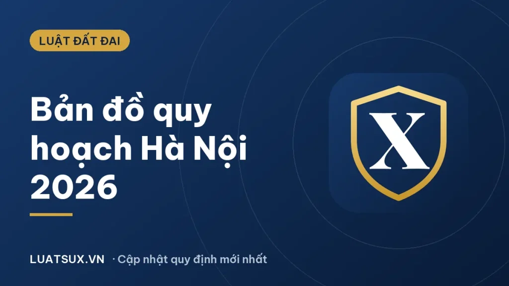 Bản đồ quy hoạch Hà Nội 2026: Cách tra cứu và xem bản 100 năm
