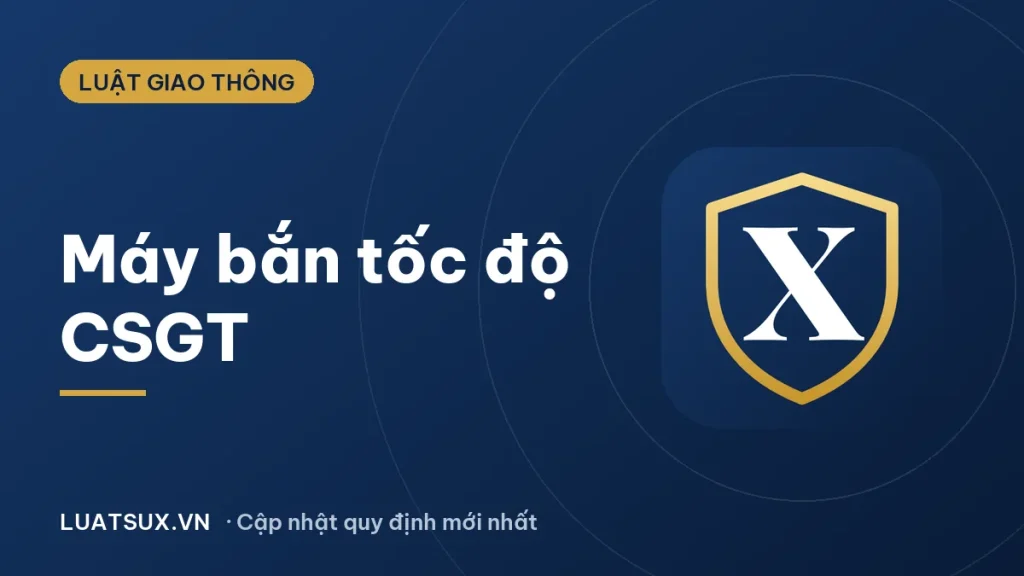 Máy bắn tốc độ xe cộ trên đường của CSGT: đặc điểm 2026