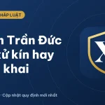 Vụ án Trần Đức Đô: có xét xử kín hay công khai? Cập nhật 2026