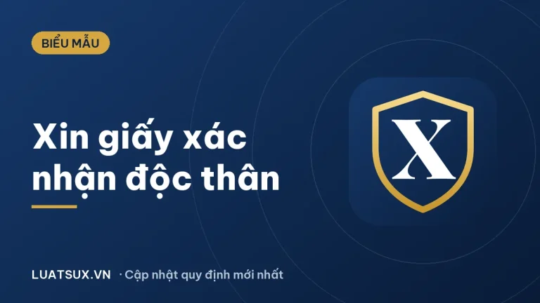 Xin giấy xác nhận độc thân ở đâu? Cơ quan nào cấp 2026